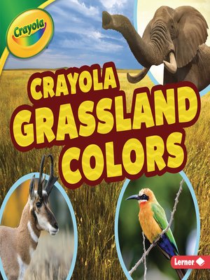 cover image of Crayola &#174; Grassland Colors